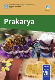 Kali ini cara sunda akan memposting soal latihan pts prakarya semester 2 smp/mts. Prakarya Smp Mts Kelas Viii Semester 2 Kurikulum 2013 Edisi Revisi 2017 Buku Sekolah Elektronik Bse