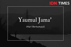 20 Nama Lain Hari Kiamat Menurut Al Qur An