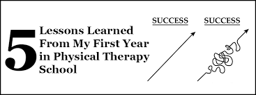 5 Lessons Learned From My First Year In Physical Therapy School