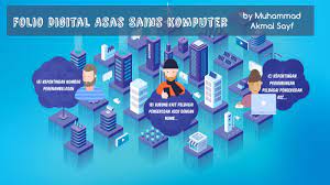 Dialog prestasi akademik t35, akujanji spm. Folio Digital Asas Sains Komputer By Akmal Sayf