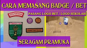 Jul 07, 2019 · dalam beberapa tahun kebelakang, siswa siswi yang bersekolah baik itu di tingkat sd, smp, maupun sma sekarang ini diwajibkan menggunakan bet atribut sebagai kelengkapan pada baju seragamnya, atribut ini antara lain meliputi bet nama sekolah tempat dia bersekolah, bet kelas, bet osis, bet nama dan bet bendera. Cara Memasang Badge Seragam Pramuka Pasang Logo Bet Logo Pramuka Youtube