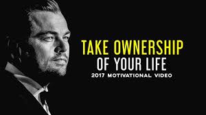 Take Ownership Of Your Life A Must See Motivational Video 2017 Motivation Video I Motivational Quotes Positive Quotes For Teens Positive Quotes For Women