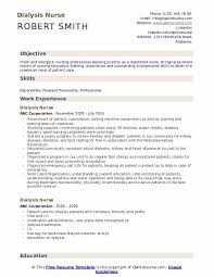 How to write a nurse resume that will get you invited to interviews. Dialysis Nurse Resume Samples Qwikresume