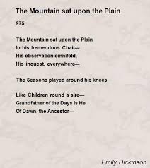 The Mountain Sat Upon The Plain Poem By Emily Dickinson Poem Hunter Dickinson Poems Emily Dickinson Poems Poems