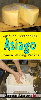 Asiago Cheese Recipe Cheese Making Recipes Cheese Cheese Recipes