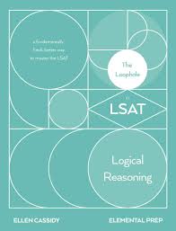 How hard is the lsat? The Loophole In Lsat Logical Reasoning Ellen Cassidy 9781732749009 Amazon Com Books