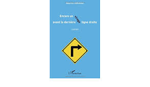 Derni�re ligne droite avant la finale de l'eurovision. Encore Un Virage Avant La Derniere Ligne Droite Roman French Edition Abiteboul Maurice 9782296091658 Amazon Com Books