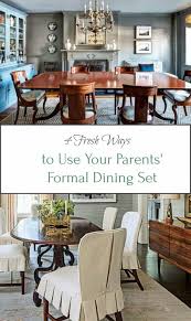 See more ideas about colonial dining room, colonial, dining room. 4 Fresh Ways To Use Your Parents Formal Dining Room Set Home Glow Design