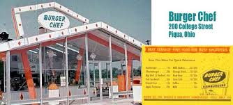Burger Chef Was The Best Piqua Ohio 15 Cents For A Burger When I Was A Kid Piqua Piqua Ohio Ohio