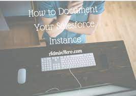 How To Document Your Salesforce Instance Admin Hero