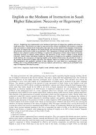 Pdf English As The Medium Of Instruction In Saudi Higher Education Necessity Or Hegemony