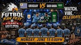 Futbol Fan Fest - Uruguay vs Saudi Arabia