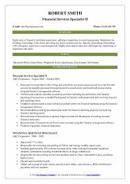 The objective section of a financial analyst resume is an important aspect of the resume where you need to highlight your interest in the position and summarize your skills/abilities necessary to excel in the role. Financial Services Specialist Resume Samples Qwikresume
