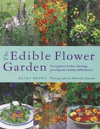 Here you will learn about edible weeds (including aquatic plants), mushrooms, trees and shrubs, flowers, wild food recipes, and valuable information about herbal remedies and other related information. The Edible Flower Garden From Garden To Kitchen Choosing Growing And Cooking Edible Flowers Amazon Co Uk Kathy Brown 9780857237088 Books