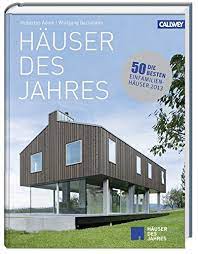 Unser flair haus des jahres 2021 ist häfner's flair hotel adlerbad. Hauser Des Jahres Die Besten Einfamilienhauser 2013 Adam Hubertus Bachmann Wolfgang Amazon De Bucher