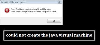 Could not create java virtual machine. Could Not Create The Java Virtual Machine Minecraft