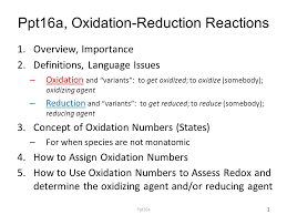 Ppt16a Oxidation Reduction Reactions 1 Overview Importance 2 Definitions Language Issues Oxidation And Variants To Get Oxidized To Oxidize Somebody Ppt Download