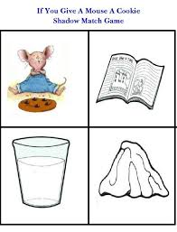 Music and fingerplays hickory dickory dock ties into if you give a mouse a cookie perfectly! If You Give A Mouse A Cookie Free Printable Matching Game Childrens Books Activities Preschool Activities Preschool Books