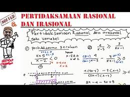 Persamaan rasional adalah pecahan apapun yang melibatkan setidaknya satu persamaan rasional. Contoh Soal Pertidaksamaan Rasional Dan Irasional