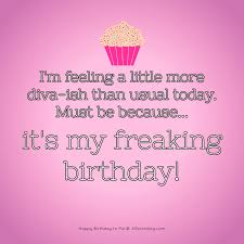 Its My Happy Birthday To Me Meme Girly Happy Birthday To Me A List Of Cute And Clever B Day Wishes For Yourself Birthday Quotes For Me Birthday Girl Quotes Happy Birthday Quotes