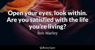 Needless to say, there is always a bob marley song that perfectly expresses every situation possession make you rich? Bob Marley Open Your Eyes Look Within Are You