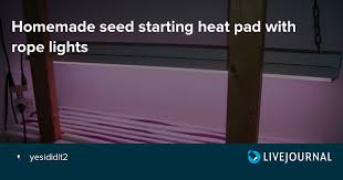 Lay the mat out in the orientation you'd like, then cover with the recommended amount of soil or compost for the seeds on the mat (usually 1/4 inch or so). Homemade Seed Starting Heat Pad With Rope Lights