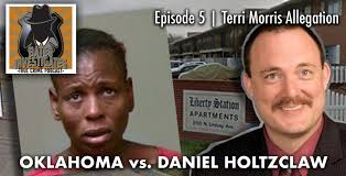 NEW DANIEL HOLTZCLAW PODCAST EPISODE RELEASED. Bates Investigates: The Daniel  Holtzclaw Case Episode 5: The Terri Morris Allegation Find it
