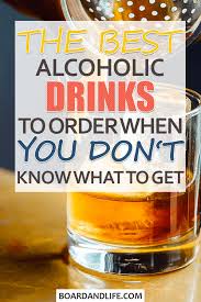 Some Of The Best Alcoholic Drinks To Order When You Don T Know What To Get Great For When You Don Fun Drinks Alcohol Best Bar Drinks Popular Alcoholic Drinks