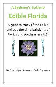 Order flower delivery to home, office, another city. Beginner S Guide To Edible Florida Don Philpott And Noreen Corle Engstrom 9780972806220 Amazon Com Books