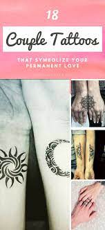 18 Couple Tattoos That Symbolize Your Permanent Love Couple Couple Goals Couple Tattoos Couple Tattoo Ideas Couple Tattoos Unique Couple Tattoos Tattoos