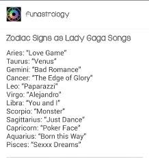 Zodiac Signs As Lady Gaga Songs Virgo Moon Sign Zodiac