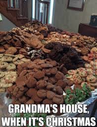 Classic christmas cookies with a twist will give you some new and unique ideas. 2 Grandma S House Whenits Christmas Cookies Memes Best Collection Of Funny Cookies Pictures Christmas Meme On Me Me