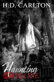 RELEASE BLITZ - Haunting Adeline by H.D. Carlton