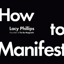 How to Manifest by Lacy Phillips: 9780593831106 | PenguinRandomHouse.com:  Books