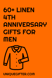60 Linen 4th Anniversary Gifts For Men Unique Gifter 4th Anniversary Gifts Anniversary Gifts Mens Anniversary Gifts