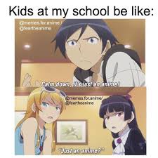 A Cute Meme To Put With Your Anime Club Announcements On Google Classroom Anime Memes Funny Anime Funny Anime