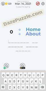 After completing the chapter, which consisted of ten levels, you will be able to see statistics on how many answers you have found. Dingbats March 14 2021 Daily Puzzle Answer Daze Puzzle