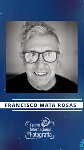 Francisco Mata Rosas: Maestro de la Fotografía Contemporánea