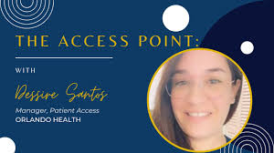 The Access Point with Dessire Santos from Orlando Health