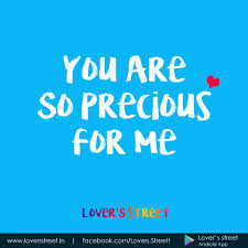 Your Are So Precious For Me Quotes About Love And Relationships Relationship Quotes Relationship
