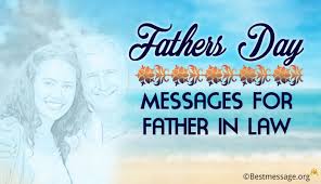 Also funny fathers day quotes and inspirational ones. Happy Fathers Day Messages For Father In Law Fathers Day Wishes