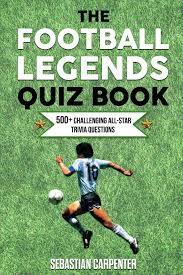 If you fail, then bless your heart. The Football Legends Quiz Book 500 Challenging All Star Trivia Questions Carpenter Sebastian 9798581687604 Amazon Com Books