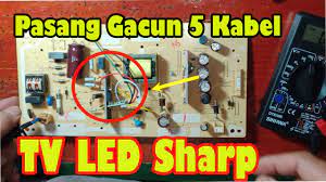 Cara pemasangan dengan gacun teve tabung 3 kaki · pasang kabel merah pada tranfo switching. Cara Pasang Gacun 5 Kabel Tv Led Sharp Aquos Youtube