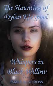 Amazon.com: The Haunting of Dylan Klaypool: Whispers in Black Willow (Book  One) eBook : Ross, James Alan: Kindle Store