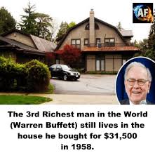 Ranked #3 on the 2015 forbes list of world billionaires. The 3rd Richest Man In The World Warren Buffett Still Lives In The House He Bought For 31500 In 1958 Meme On Me Me