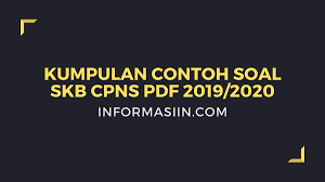 Materi + contoh soal skd & skb total 334 file ebook pdf. Contoh Soal Skb Cpns 2019 Pdf Formasi Umum Guru Kesehatan