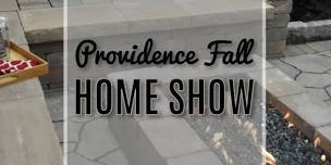 Providence Fall Home Show