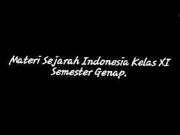 Buku pr lks ekonomi kelas x semester 2 k13 revisi shopee indonesia. Materi Sejarah Indonesia Kelas Xi Semester Genap Youtube
