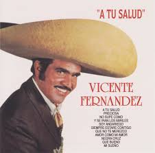 .the world, vicente fernández was born in 1940 and began singing as a young boy. Vicente Fernandez A Tu Salud Amazon Com Music