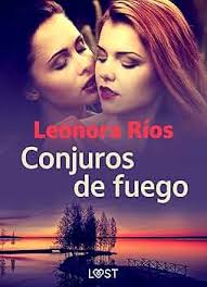 Amazon.com: Conjuros de fuego (Lenguas de fuego nº 2) (Spanish Edition)  eBook : Ríos, Leonora: Tienda Kindle